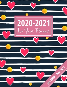 2020-2021 Two Year Planner: Stripes & Hearts Design: 24 Month Planner With At A Glance Pages, Appointment & Schedule Organizer, 2020-2021 Diary