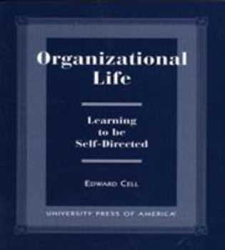 Paperback Organizational Life: Learning to Be Self-Directed Book