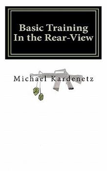 Paperback Basic Training In the Rear-View Book