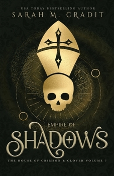 Paperback Empire of Shadows: The House of Crimson & Clover Volume VII Book