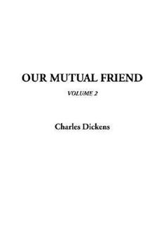 Paperback Our Mutual Friend, Volume 2 Book