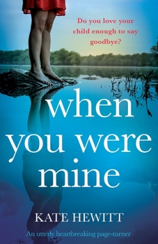Paperback When You Were Mine: An utterly heartbreaking page-turner Book
