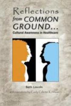 Reflections from Common Ground . . . Cultural Awareness in Healthcare