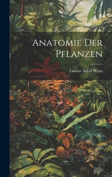 Hardcover Anatomie Der Pflanzen [Afrikaans] Book