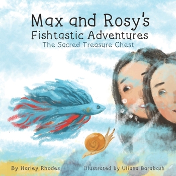 Paperback Max and Rosy's Fishtastic Adventures: The Sacred Treasure Chest Book