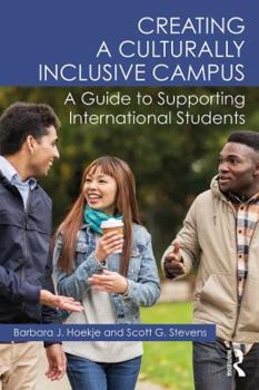 Paperback Creating a Culturally Inclusive Campus: A Guide to Supporting International Students Book