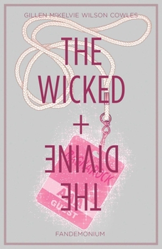 The Wicked + The Divine, Vol. 2: Fandemonium - Book #2 of the Wicked + The Divine