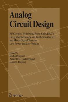 Paperback Analog Circuit Design: RF Circuits: Wide Band, Front-Ends, Dac's, Design Methodology and Verification for RF and Mixed-Signal Systems, Low Po Book