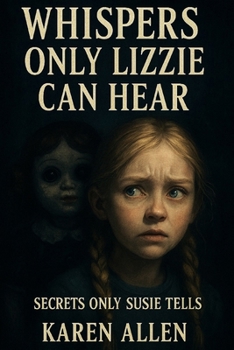 Paperback Whispers Only Lizzie Can Hear: Secrets Only Susie Tells Book