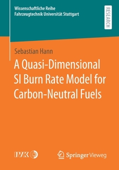 Paperback A Quasi-Dimensional Si Burn Rate Model for Carbon-Neutral Fuels Book