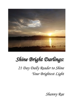 Paperback Shine Bright Darlings: 21 Day Daily Reader to Shine Your Brightest Light Book
