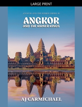 Angkor and the Khmer Kings (Angkor and the Khmer Empire)