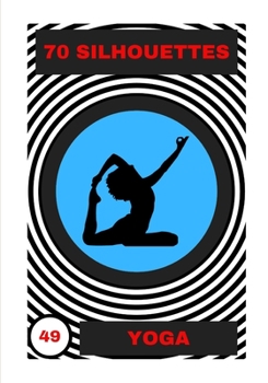 Paperback Yoga: 70 Silhouettes Book