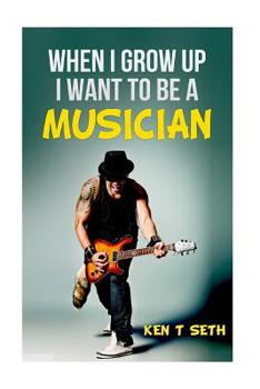 Paperback When I grow up I want to be a musician Book