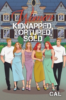 Paperback Women Kidnapped, Tortured, Sold Book