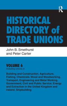 Hardcover Historical Directory of Trade Unions: V. 6: Including Unions In: - Edited Title Book