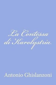 Paperback La Contessa di Karolystria [Italian] Book