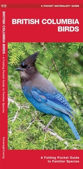 British Columbia Birds : An Introduction to Familiar Species