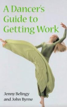 Paperback A Dancer's Guide to Getting Work Book