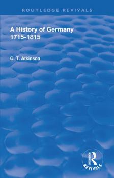 A History of Germany 1715-1815 (Routledge Revivals)