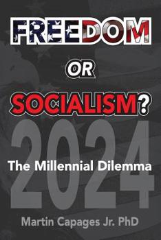 Paperback Freedom or Socialism?: The Millennial Dilemma Book