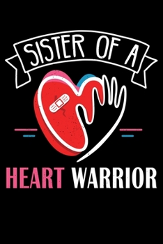 Paperback Sister of A Heart Warrior: Sister of CBD Sufferer Get Well Soon Lined Notebook Journal Diary 6x9 Book