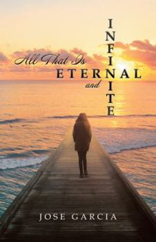 Paperback All That Is Eternal and Infinite Book