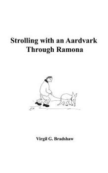 Paperback Strolling with an Aardvark Through Ramona Book
