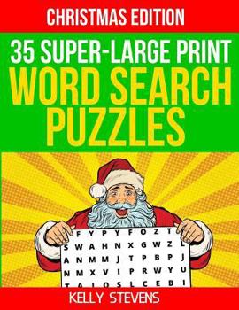 Paperback 35 Super Large-Print Word Search Puzzles (Christmas Edition): Full Page Word Lists, Puzzles and Solutions [Large Print] Book