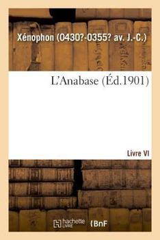 Paperback L'Anabase. Livre VI [French] Book