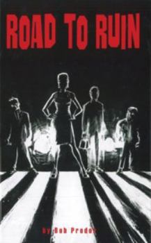 Paperback Road to Ruin: They Are Not the Good Guys Book