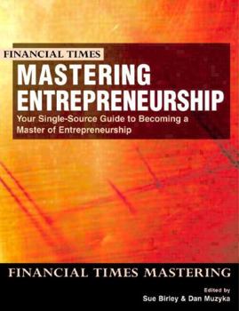 Paperback Mastering Entrepreneurship: Your Single Source Guide to Becoming a Master of Entrepreneurship Book
