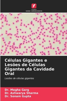 Células Gigantes e Lesões de Células Gigantes da Cavidade Oral (Portuguese Edition)