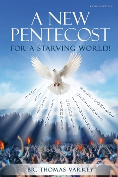 Paperback A New Pentecost for a Starving World! Revised Edition Book