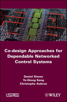 Hardcover Co-Design Approaches for Dependable Networked Control Systems Book