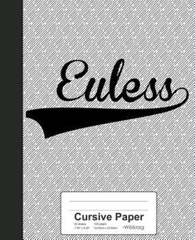 Paperback Cursive Paper: EULESS Notebook Book