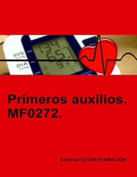 Paperback Primeros auxilios. MF0272. [Spanish] Book