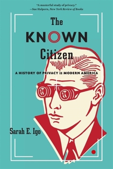 Paperback Known Citizen: A History of Privacy in Modern America Book
