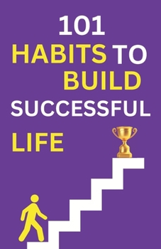 101 Habits To Build Successful Life