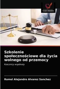 Szkolenie społecznościowe dla życia wolnego od przemocy: Rzecznicy wspólnoty