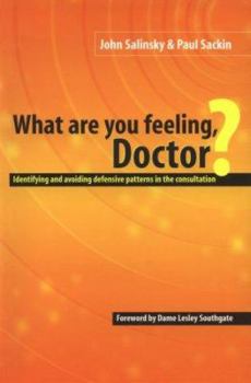 Paperback What Are You Feeling Doctor?: Identifying and Avoiding Defensive Patterns in the Consultation Book