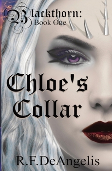 Paperback Chloe's Collar: Blackthorn: Book One [Large Print] Book