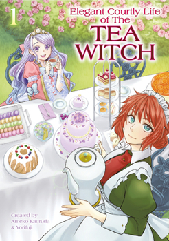 Paperback The Elegant Courtly Life of the Tea Witch Vol. 1 Book