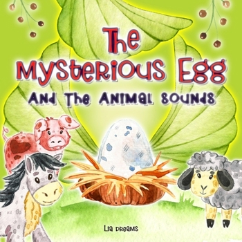 Paperback The Mysterious Egg: And The Animal Sounds Book