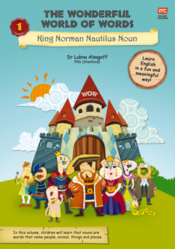 Paperback The Wonderful World of Words: King Norman Nautilus Noun: Volume 1 Book