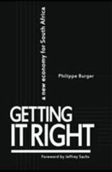 Paperback Getting it Right: A new economy for South Africa Book