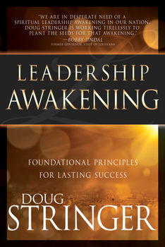 Hardcover Leadership Awakening: Foundational Principles for Lasting Success Book