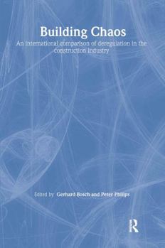 Hardcover Building Chaos: An International Comparison of Deregulation in the Construction Industry Book