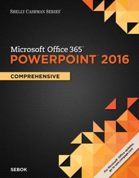 Paperback Shelly Cashman Series Microsoft Office 365 & PowerPoint 2016: Comprehensive Book