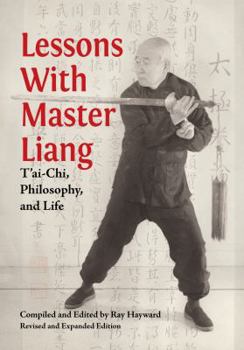 Paperback Lessons With Master Liang: T'ai-Chi, Philosophy, and Life Book